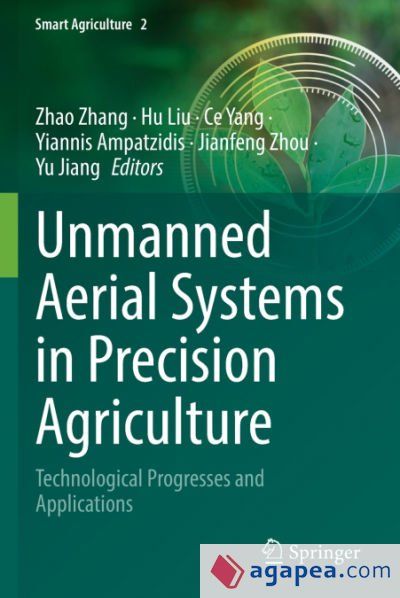 UNMANNED AERIAL SYSTEMS IN PRECISION AGRICULTURE - CE YANG,HU LIU,ZHAO ...