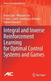 INTEGRAL AND INVERSE REINFORCEMENT LEARNING FOR OPTIMAL CONTROL SYSTEMS ...
