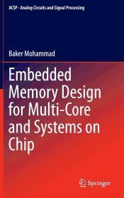 Portada de Embedded Memory Design for Multi-Core and Systems on Chip