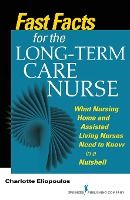 Portada de Fast Facts for the Long-Term Care Nurse
