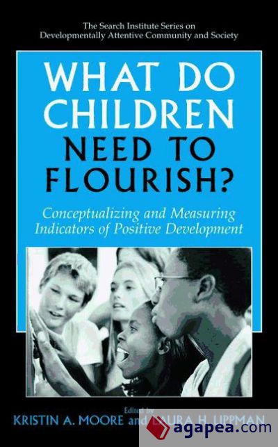 What Do Children Need to Flourish? What Do Children Need to Flourish?