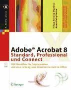 Portada de Adobe Acrobat 8 Standard, Professional und Connect PDF-Workflow f&uuml;r Digitalmedien und eine reibungslose Zusammenarbeit im Office