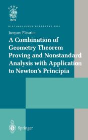 Portada de A Combination of Geometry Theorem Proving and Nonstandard Analysis with Application to Newton's Principia