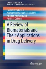 A REVIEW OF BIOMATERIALS AND THEIR APPLICATIONS IN DRUG DELIVERY ...