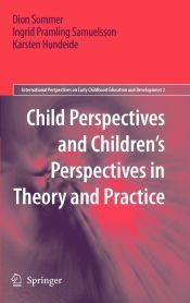 Portada de Child Perspectives and Children&acirc;s Perspectives in Theory and Practice