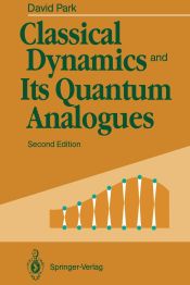 Portada de Classical Dynamics and Its Quantum Analogues
