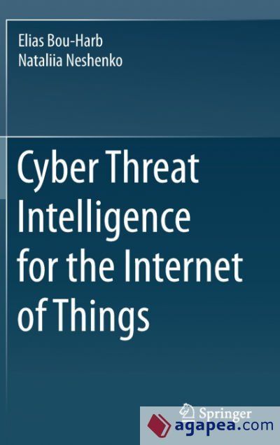 CYBER THREAT INTELLIGENCE FOR THE INTERNET OF THINGS - NATALIIA ...