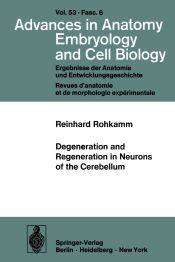 Portada de Degeneration and Regeneration in Neurons of the Cerebellum