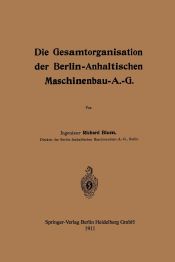 Portada de Die Gesamtorganisation Der Berlin-Anhaltischen Maschinenbau-A.-G