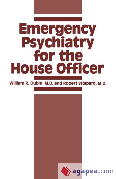 Emergency Psychiatry for the House Officer
