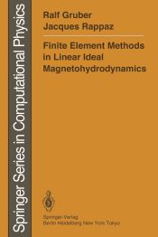 Portada de Finite Element Methods in Linear Ideal Magnetohydrodynamics