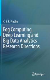 Portada de Fog Computing, Deep Learning and Big Data Analytics-Research Directions