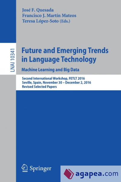 Future and Emerging Trends in Language Technology. Machine Learning and Big Data