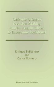 Portada de Multiple Criteria Decision Making and its Applications to Economic Problems