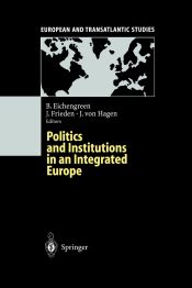 Portada de Politics and Institutions in an Integrated Europe