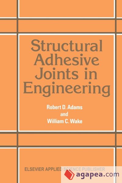 Structural Adhesive Joints in Engineering