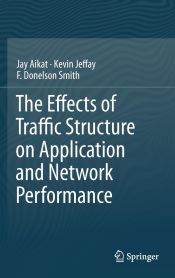 Portada de The Effects of Traffic Structure on Application and Network Performance