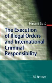 Portada de The Execution of Illegal Orders and International Criminal Responsibility