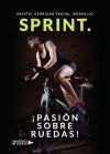 Sprint. &iexcl;Pasi&oacute;n sobre ruedas!