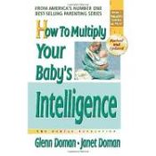 Portada de How to Multiply Your Baby's Intelligence