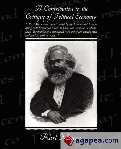 A Contribution to the Critique of Political Economy A Contribution to the Critique of Political Economy