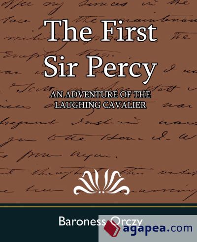 The First Sir Percy (an Adventure of the Laughing Cavalier)