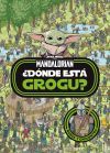 Star Wars. The Mandalorian. &iquest;d&oacute;nde Est&aacute; Grogu? De Star Wars