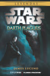 Star Wars Novela: Darth Plagueis De James Luceno