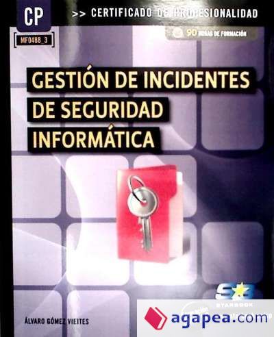 Gestión de incidentes de seguridad informática. Certificados de profesionalidad. Seguridad Informática