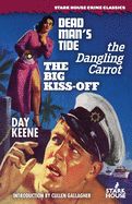 Portada de Dead Man's Tide / The Dangling Carrot / The Big Kiss-Off