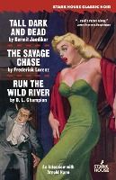 Portada de Tall, Dark and Dead / The Savage Chase / Run the Wild River