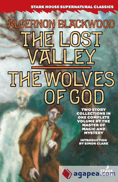 The Lost Valley / The Wolves of God