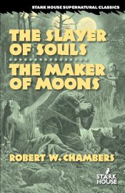 Portada de The Slayer of Souls / The Maker of Moons