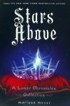 Stars Above: A Lunar Chronicles Collection