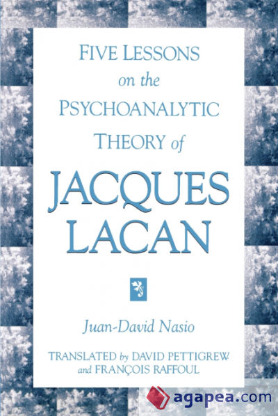 Five Lessons on the Psychoanalytic Theory of Jacques Lacan