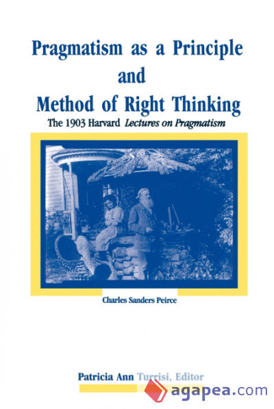 Pragmatism as a Principle and Method of Right Thinking