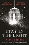Stay in the Light: The Chilling Sequel to Hit Horror Novel the Watchers