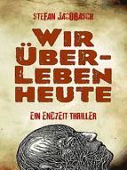 Portada de Wir überleben heute (Ebook)