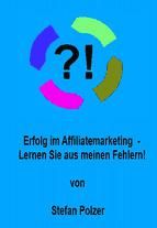 Portada de Erfolg im Affiliatemarketing ? Lernen Sie aus meinen Fehlern (Ebook)