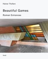 Portada de Heiner Thofern: A Beautiful Game: Roman Entrances