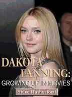 Portada de Dakota Fanning: Growing Up in Movies (Ebook)