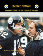 Portada de Steeler Nation! Complete History of the Pittsburgh Steelers