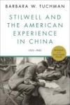 Stilwell and the American Experience in China: 1911-1945