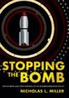 Stopping the Bomb: The Sources and Effectiveness of Us Nonproliferation Policy