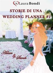 Portada de Storie di una wedding planner #2 - Adam & Sarah (Ebook)
