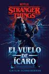 Stranger Things: El Vuelo De &iacute;caro De Caitlin Schneiderhan