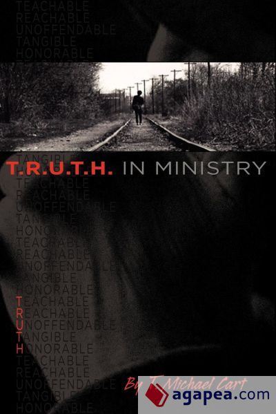 T.R.U.T.H. in Ministry
