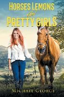 Portada de Horses Lemons and Pretty Girls