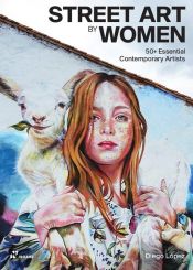 Portada de Street Art By Women : 50+ Essential