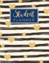 Student Planner: Golden Hearts Daily Weekly Monthly Planner Organizer Student Teacher Acadamic Colege High School University